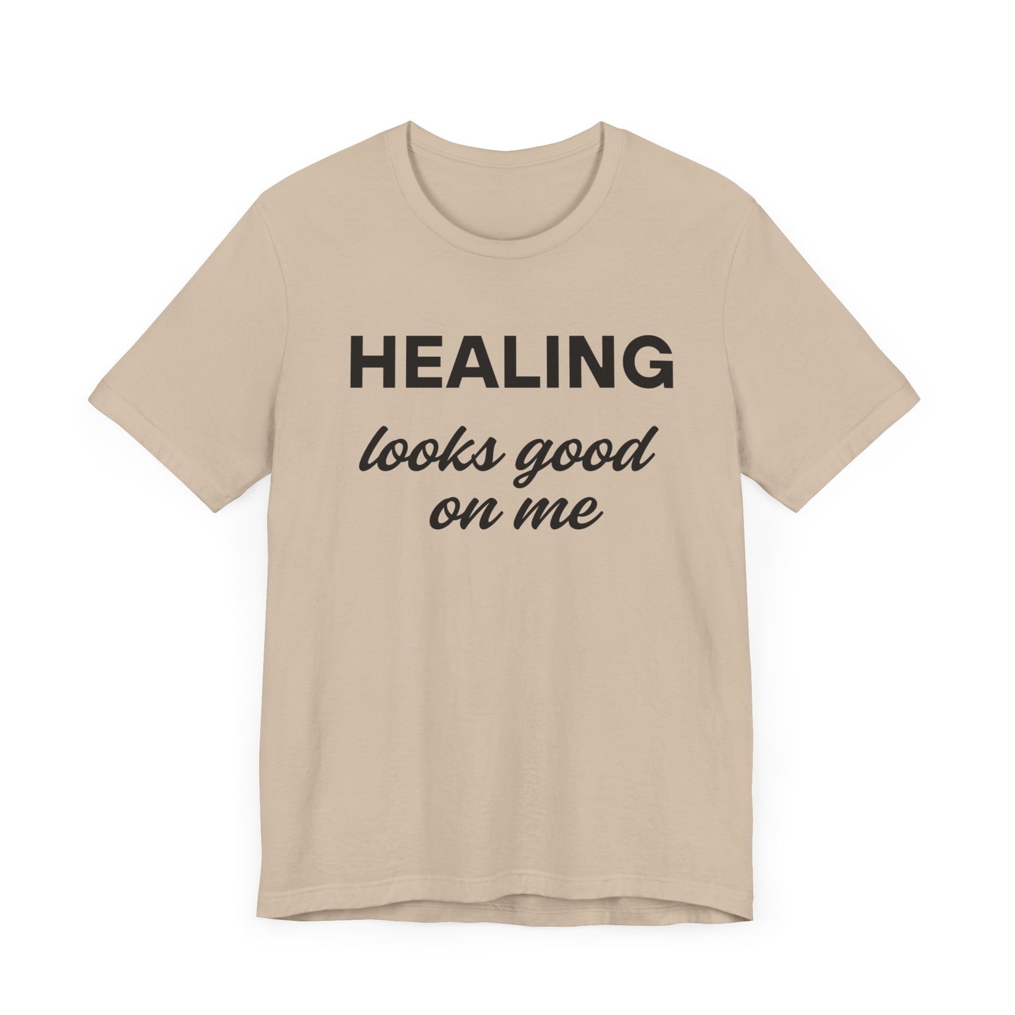 Healing Looks Good On Me Tee, Inspirational T-Shirt, Casual Wear, Gift for Her, Self-Care Shirt, Motivational Tee
