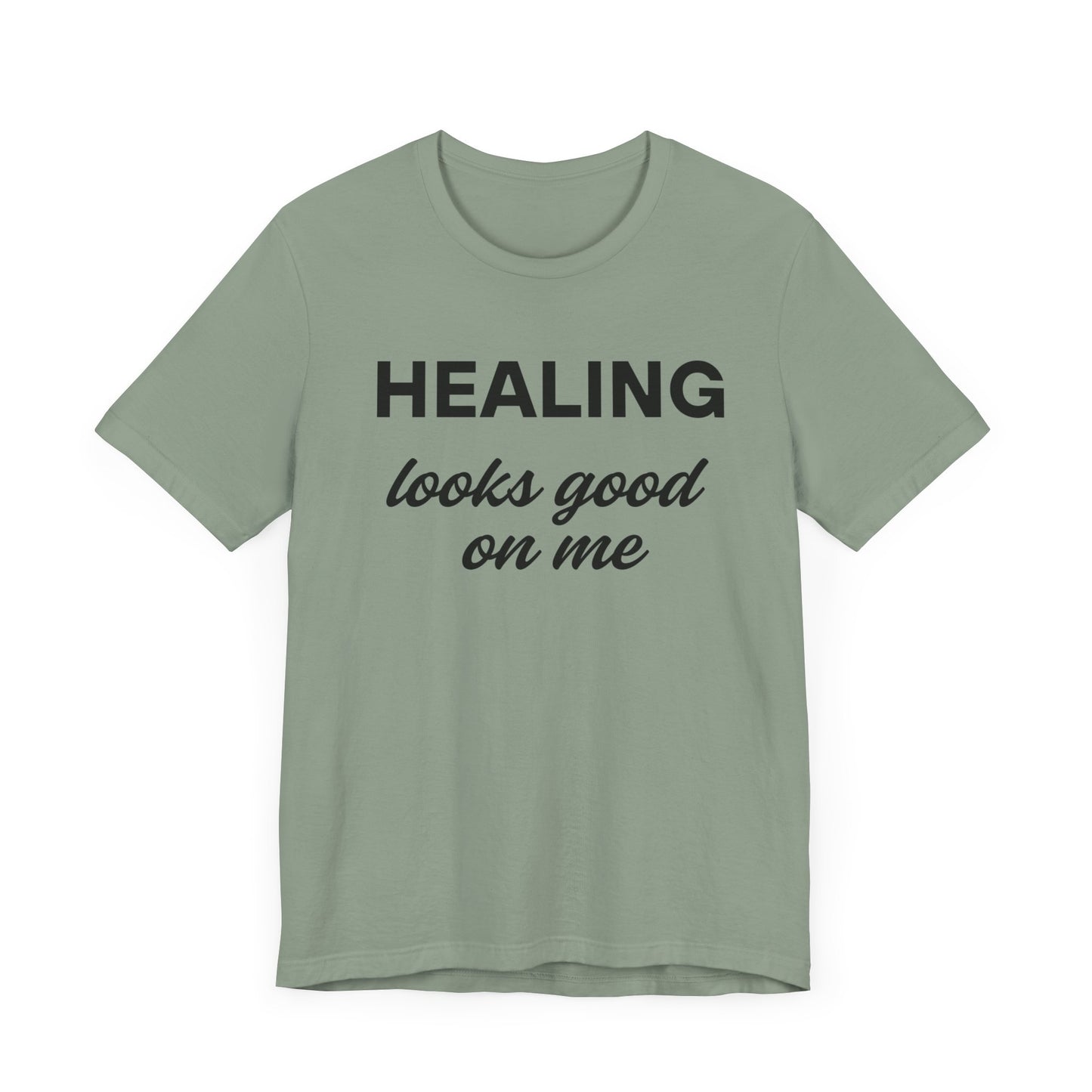Healing Looks Good On Me Tee, Inspirational T-Shirt, Casual Wear, Gift for Her, Self-Care Shirt, Motivational Tee