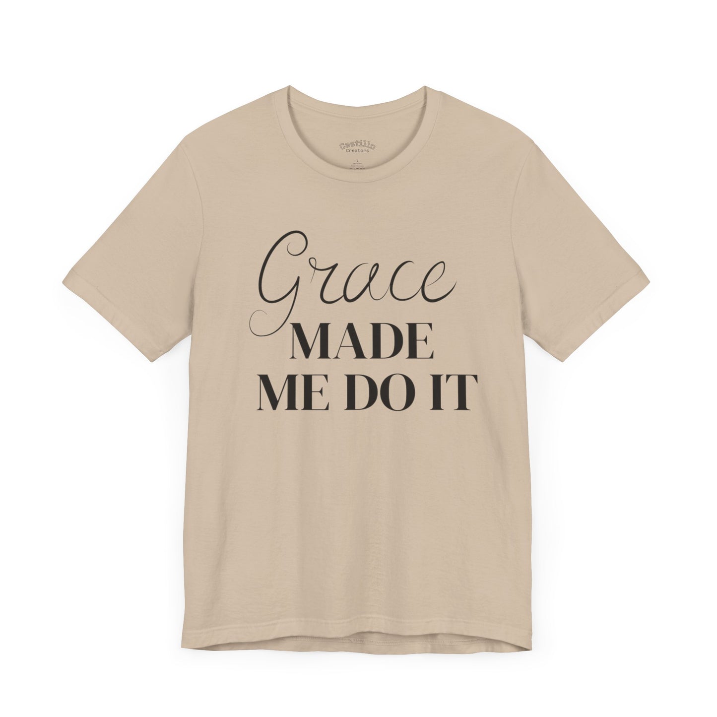 Grace Made Me Do It – Faith Tee