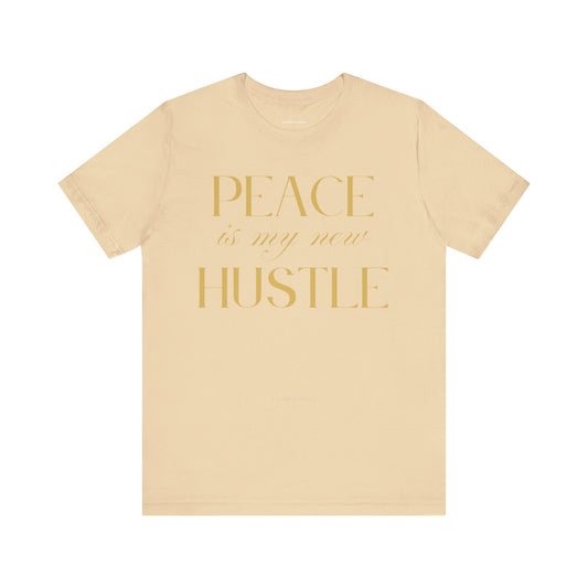 Peace is My New Hustle Unisex Tee – Black Short Sleeve T-Shirt for a Calm Vibe